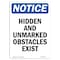 Signmission OSHA Notice, 5" Height, Hidden And Unmarked Obstacles Exist Sign, 5" X 3.5", Portrait OS-NS-D-35-V-13460 - alternate 1